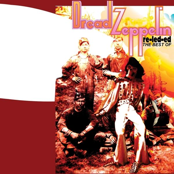 Dread Zeppelin RE-LED-ED-THE BEST - (Vinyl) - OF
