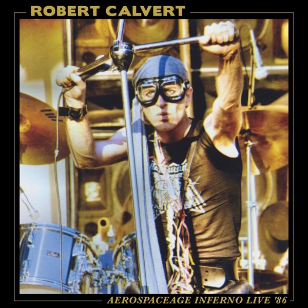 Robert INFERNO 86 Calvert - AEROSPACEAGE (Vinyl) LIVE -