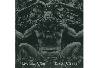 Stereochrist - Live Like A Man (Die As A God) (CD)