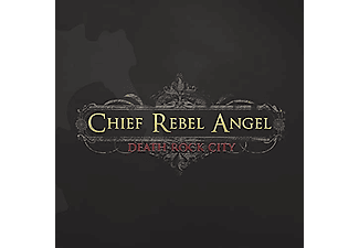 Chief Rebel Angel - Death Rock City (CD)