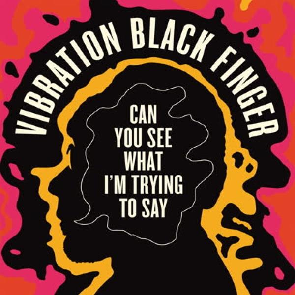 Vibration Black (+MP3) Download) - CAN TRYING YOU + WHAT I SEE TO Finger (LP SAY - M
