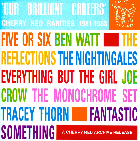 Különböző előadók - Our Brilliant Careers Cherry Red Rarities 1981-1983 (CD)