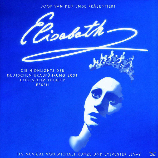 Blaues Albumcover mit Text, Krone und Gesicht. Titel 'Elisabeth', Künstler Joop van den Ende.