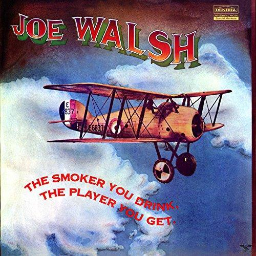 Album borítója, felhős égbolton repülő kétfedeles repülőgéppel. A szöveg a 'Joe Walsh' és a 'The Smoker You Drink, The Player You Get'.