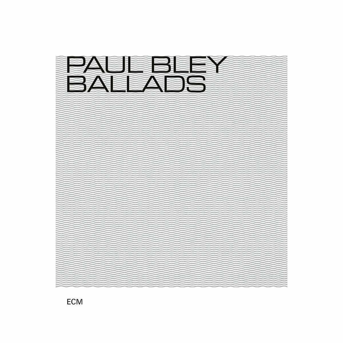 Paul Bley - Ballads (Touchstones)  - (CD)