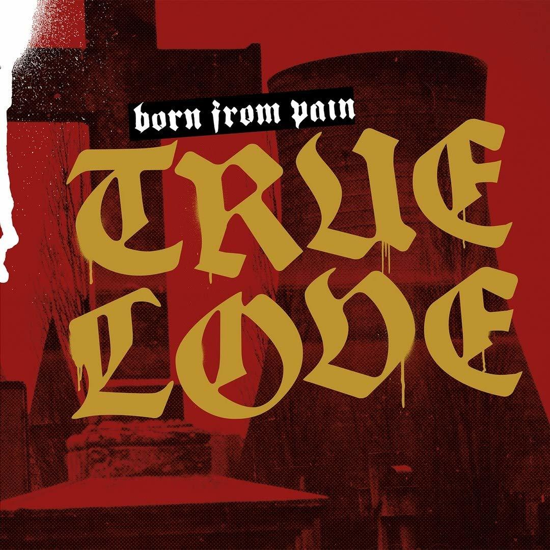 Born From Pain - True Love  - (CD)