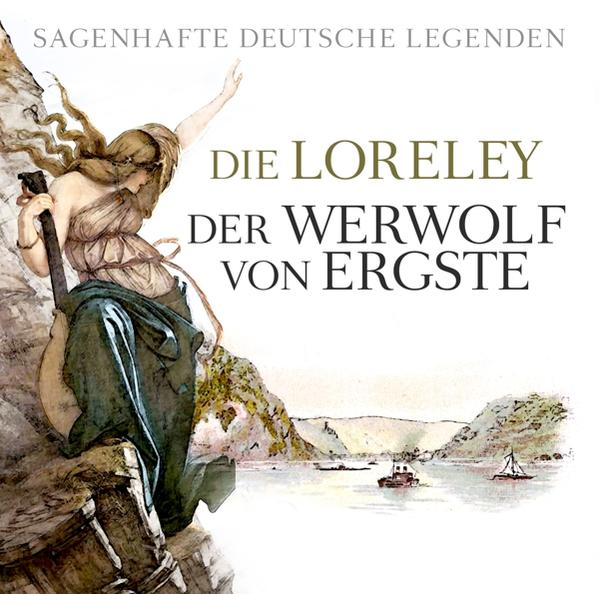 (CD) Legenden - Loreley Die Der Ergste deutsche Von - - Sagenhafte Werwolf