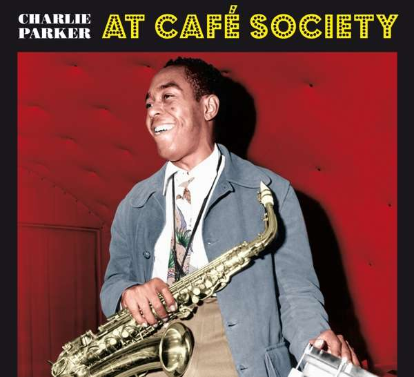 Charlie Parker - At Café Society (Coloured Vinyl) (Vinyl LP (nagylemez))