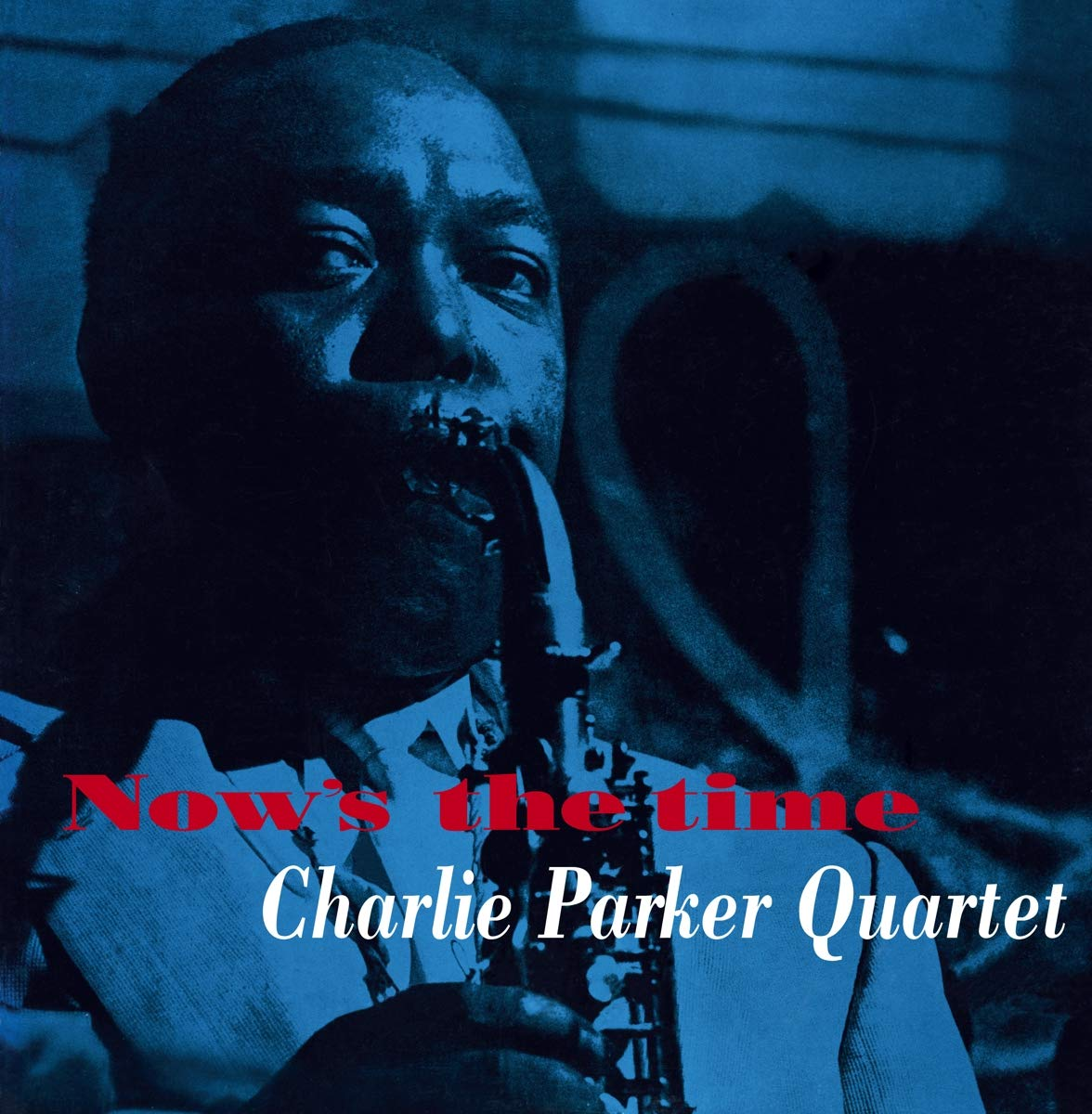 Charlie Parker Quartet - Now's The Time (Limited Edition) (CD)