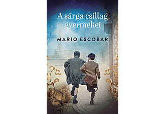 Mario Escobar - A sárga csillag gyermekei