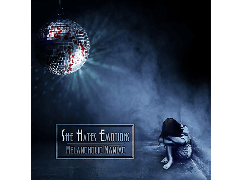 She Hate Emotions (she) - Melancholic Maniac - (CD)