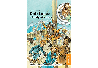 Fabian Lenk - Idődetektívek 5. kötet - Drake kapitány, a királynő kalóza