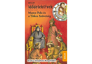 Fabian Lenk - Idődetektívek 2. kötet - Marco Polo és a Titkos Szövetség