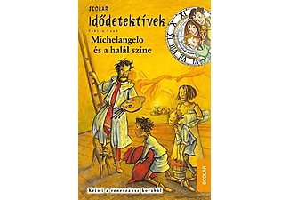 Fabian Lenk - Idődetektívek 9. kötet - Michelangelo és a halál színe