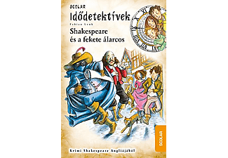 Fabian Lenk - Idődetektívek 21. kötet - Shakespeare és a fekete álarcos