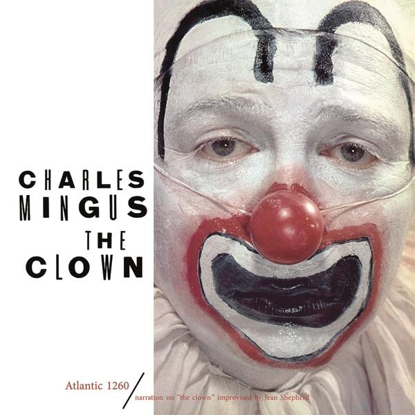 Album borító bohóc arcával, "Charles Mingus" és "The Clown" szöveggel.