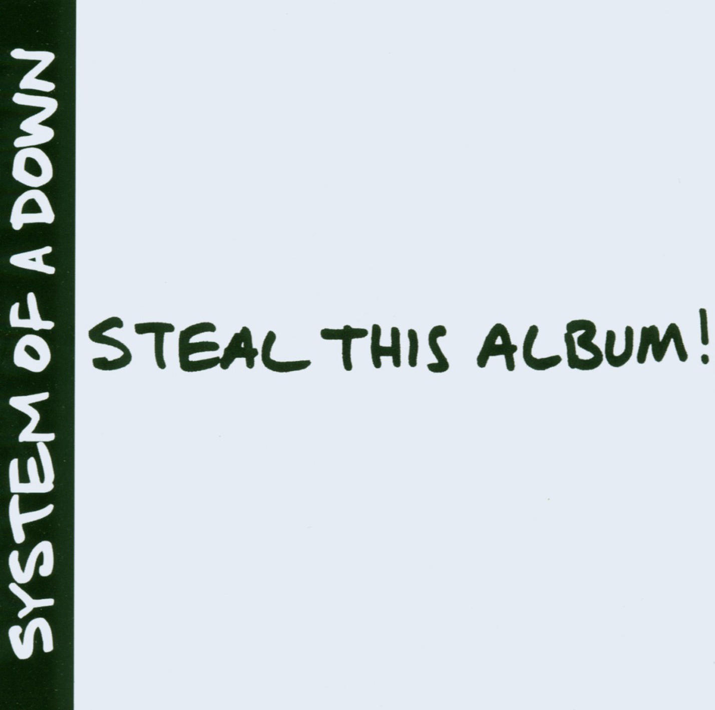 A System of a Down 'Steal This Album!' című albumának borítója. Fehér háttér, fekete szöveg.