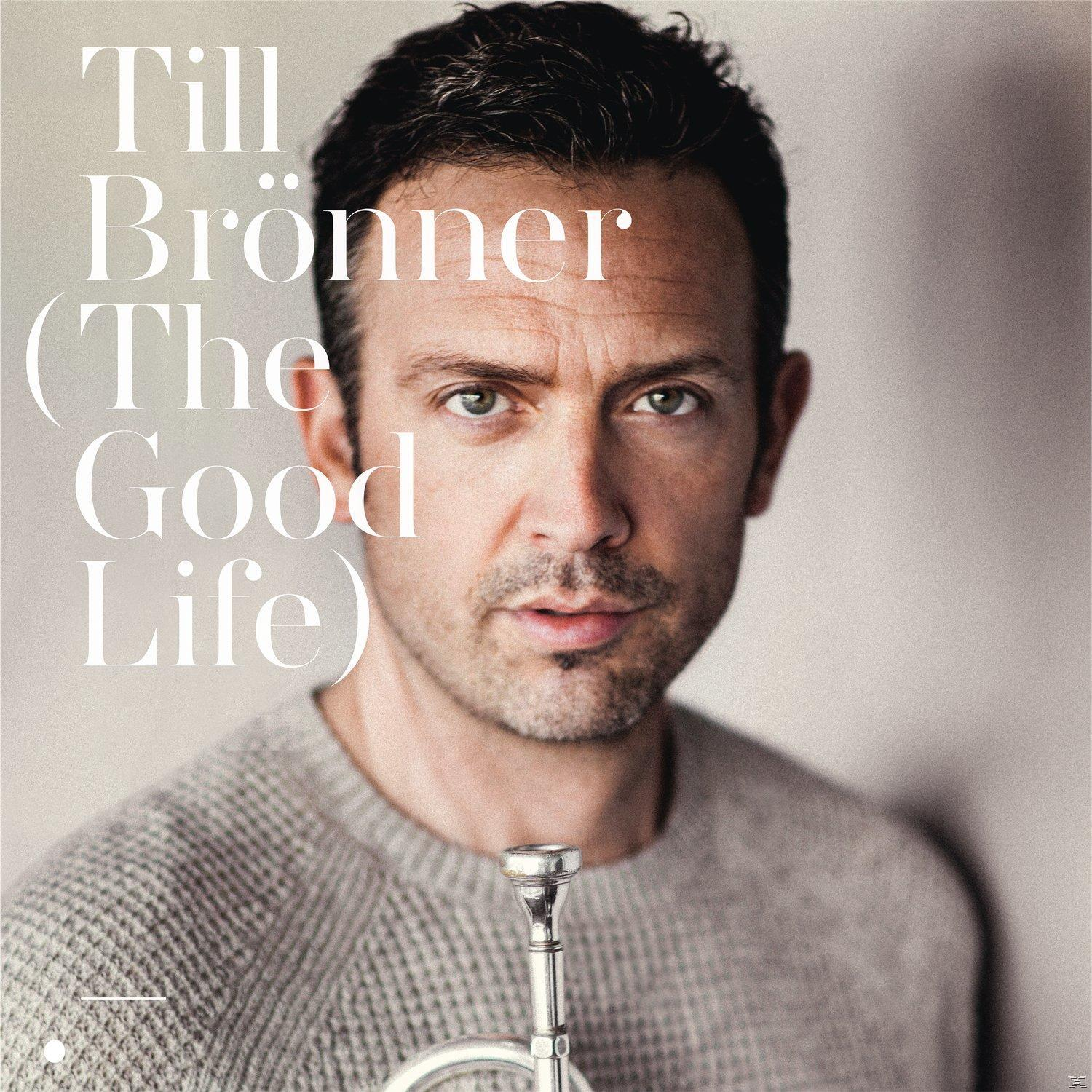 Albumcover von Till Brönner, mit seinem Gesicht, der eine Trompete hält. Der Titel lautet 'The Good Life'.