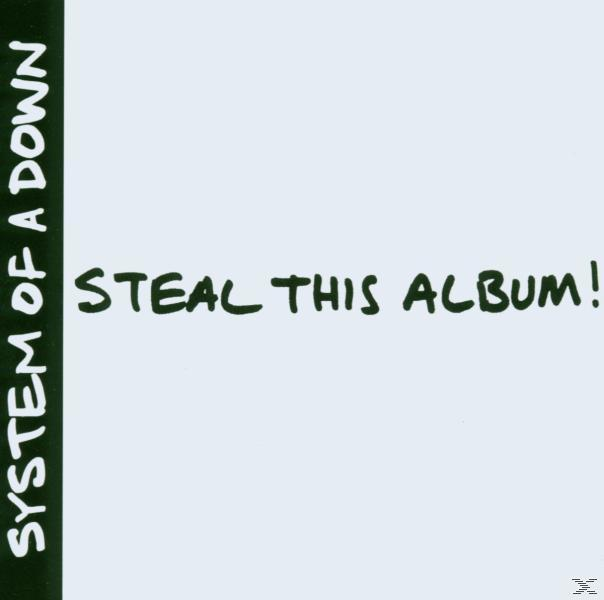 A 'Steal This Album!' album borítója, a System of a Down-tól. Fehér háttér fekete és zöld szöveggel.
