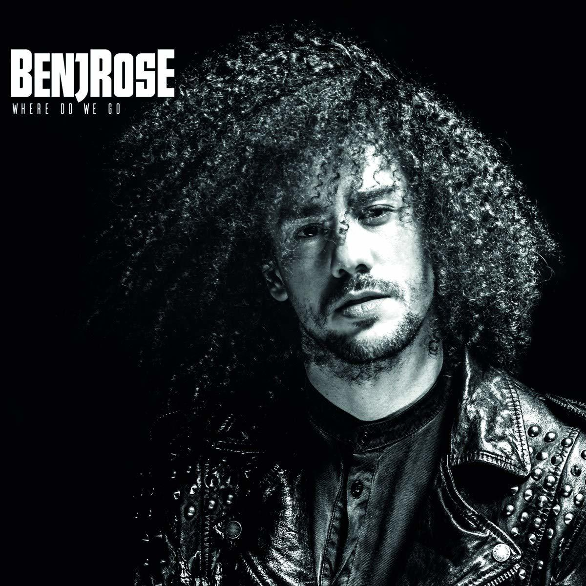Albumcover mit einem Mann mit lockigem Haar, einer Lederjacke und dem Text "BENJROSE" und "WHERE DO WE GO".