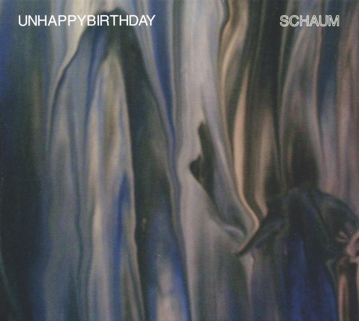 Unhappybirthday - Schaum  - (CD)