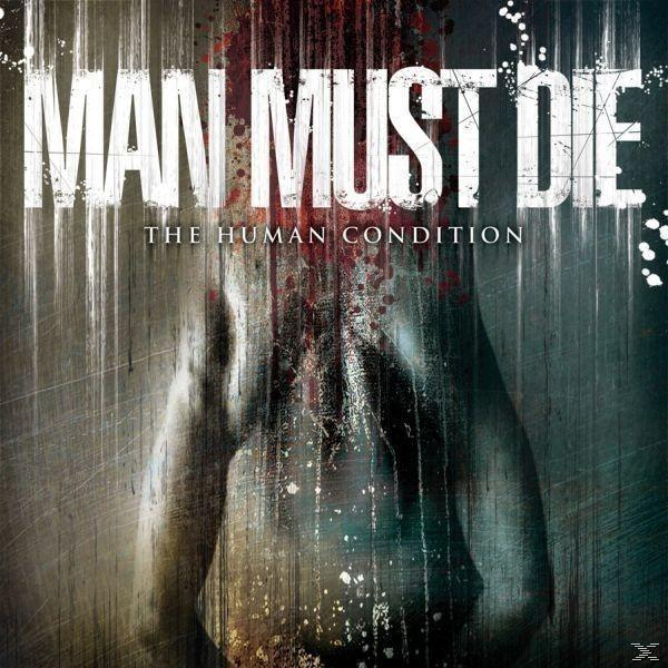 Man Must Die - The Human Condition  - (CD)