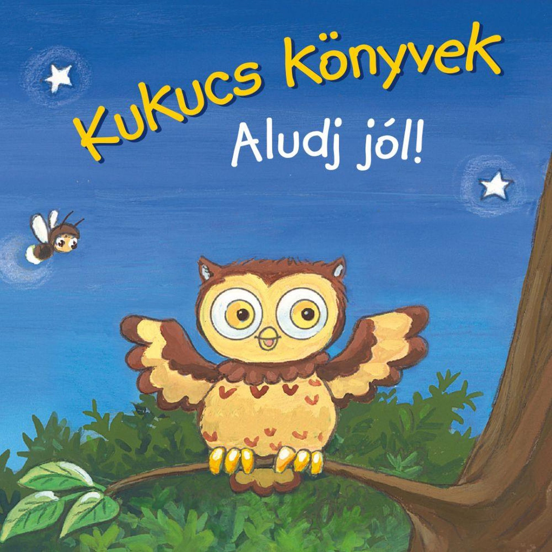 Manó Könyvek - Kukucs Könyvek: Aludj jól!