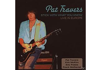 Pat Travers - Stick With What You Know - Live In Europe (CD)