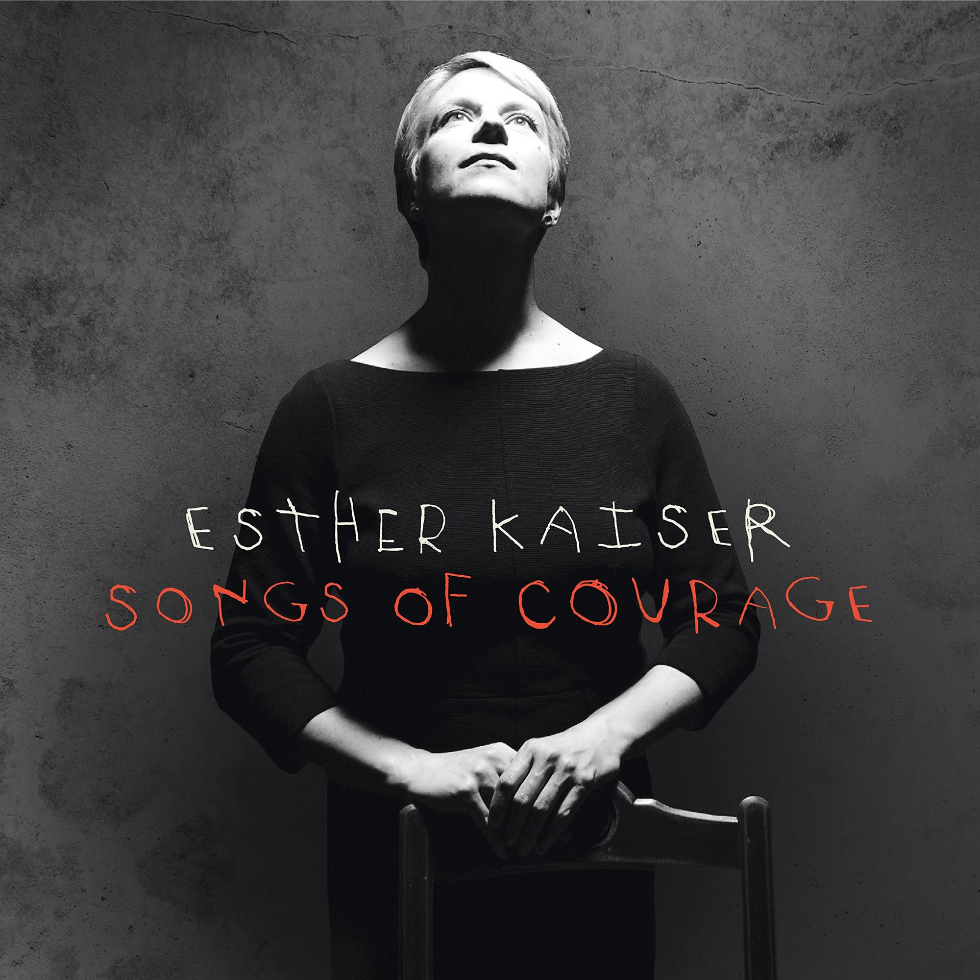 Esther Kaiser - Songs Of Courage  - (CD)