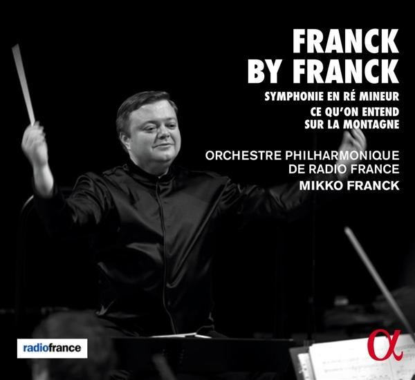 Orchestre Philharmon.de Radio France - Symphonie En RE Mineur: Ce Qu'on Entend Sur La Montagne CD