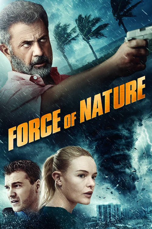 Filmposter met Mel Gibson en Kate Bosworth. Tekst: FORCE OF NATURE, storm en boom.