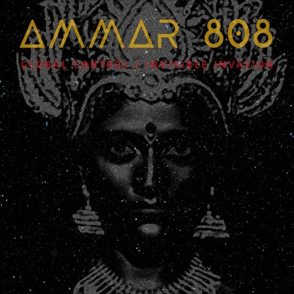 INVASION CONTROL/INVISIBLE Download) + (LP 808 GLOBAL Ammar - -