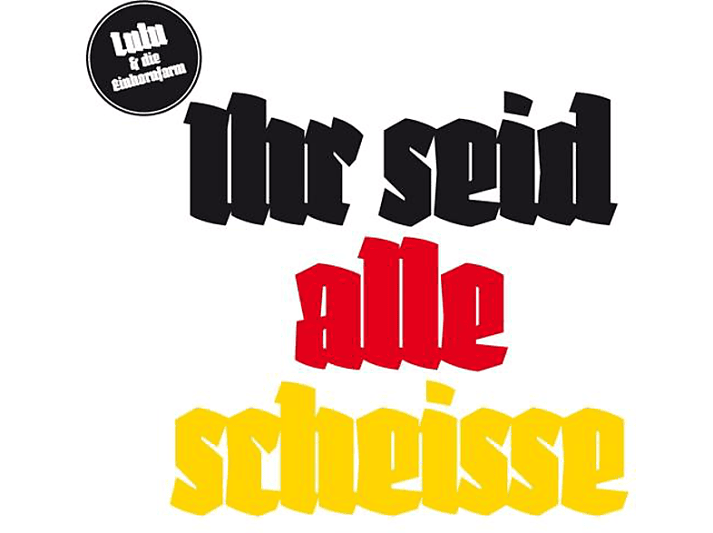 Lulu & Die Einhornfarm - IHR SEID ALLE SCHEISSE  - (CD)