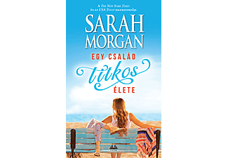 Sarah Morgan - Egy család titkos élete