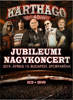 Karthago - Együtt 40 éve!!! Jubileumi Nagykoncert, 2019.04.13. Budapest, Sportaréna (DVD + CD)