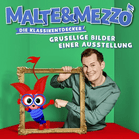 Malte & Mezzo - Gruselige Bilder einer Ausstellung Malte & Mezzo [CD]