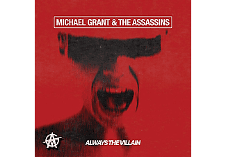 Michael Grant & The Assassins - Always The Villain (CD)