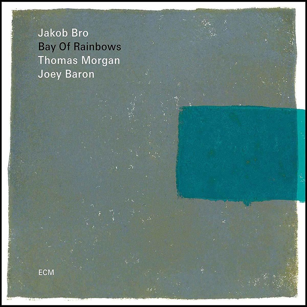 Album borítója szöveggel: Jakob Bro, Bay of Rainbows, és nevek.
