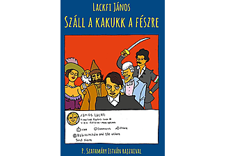 Lackfi János - Száll a kakukk a fészre