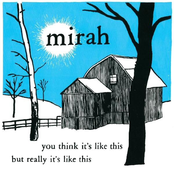 (CD) THIS Mirah IT\'S REALLY YOU BUT THIS LIKE THINK IT\'S - - LIKE