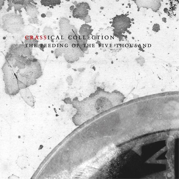 Five - Feeding Collection - The Of (Crassical (CD) Crass Thousand