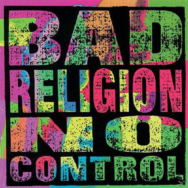 Albumcover: Mehrfarbiger Text auf schwarzem Hintergrund, 'BAD RELIGION' und 'NO CONTROL'.