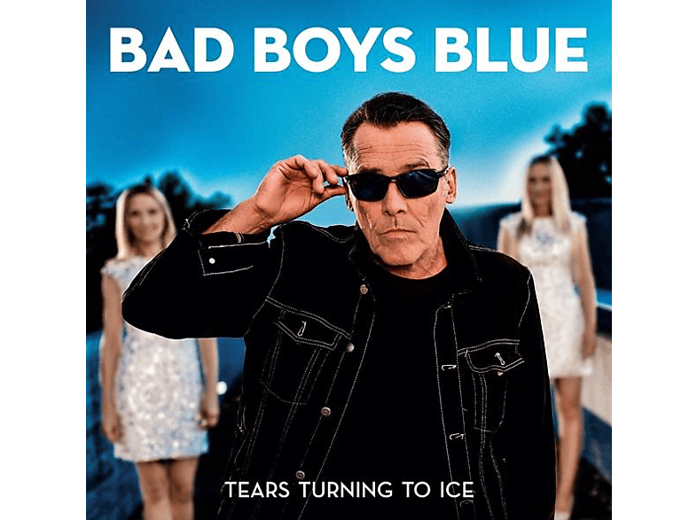 Bad Boys Blue - (CD) Tears Turn Ice To 