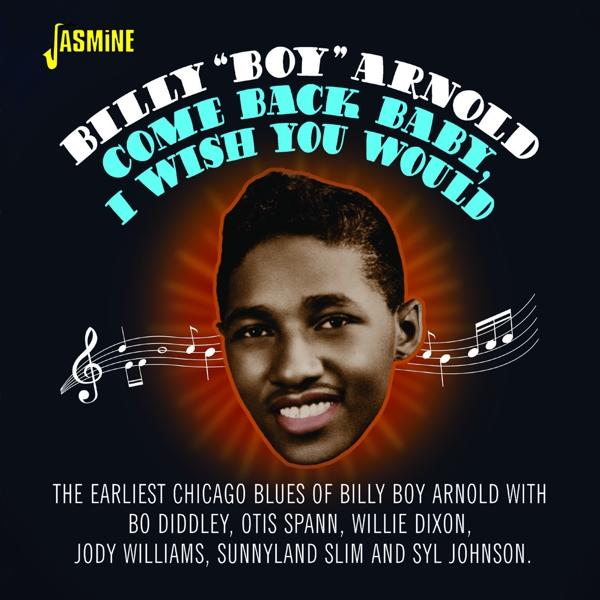 Billy Boy Arnold Wish Come - You Would - Back (CD) Baby,I