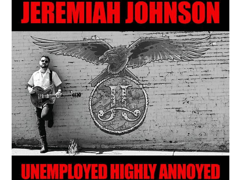 Johnson Jeremiah - Unemployed Highly Annoyed - (CD)