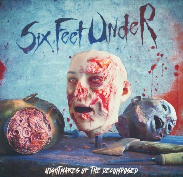 Albumcover mit einem grausigen Gesicht und dem Text 'Six Feet Under' und 'Nightmares of the Decomposed'.