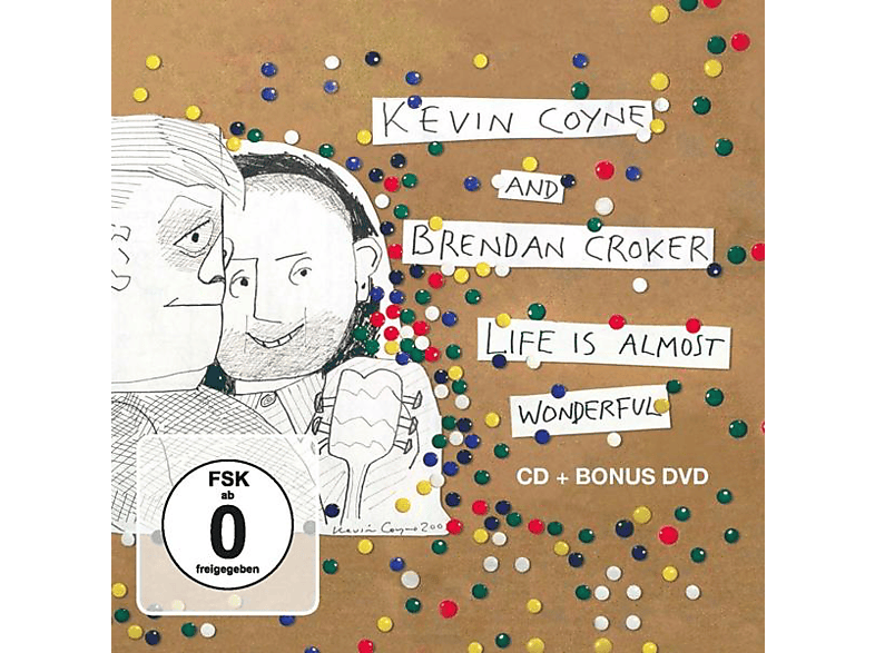 Coyne, Kevin & Croker, Brendan – Life Is Almost Wonderful (CD+DVD) – (CD + DVD Video)