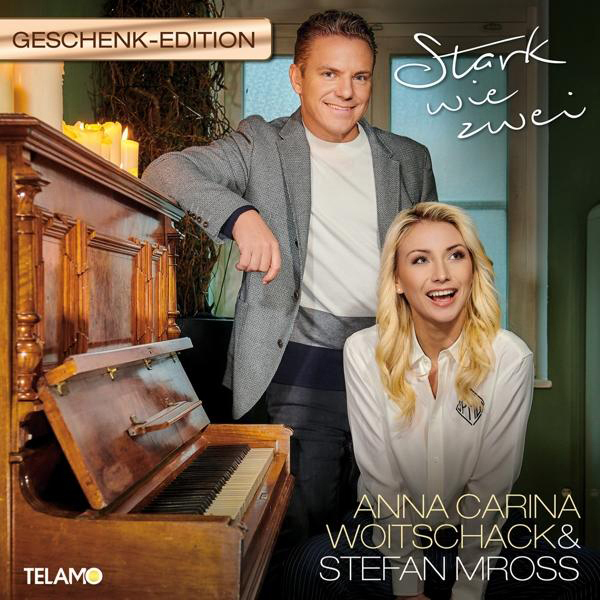 Anna-Carina Woitschack, Stefan Mross - Stark wie zwei(Geschenk Edition)  - (CD)