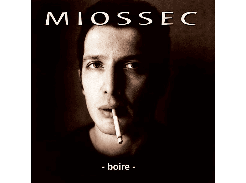 Miossec Boire (25th Anniversary Edition)