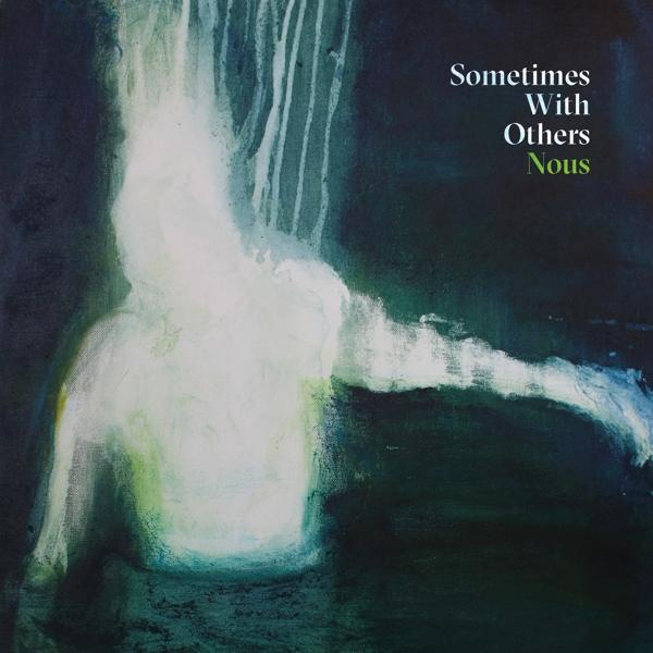 Sometimes With Others - Nous (Vinyl) 